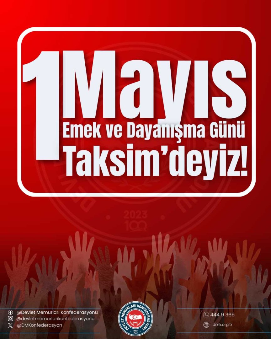 1 MAYIS'TA TAKSİM'DEYİZ!